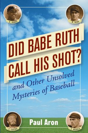Book: Did Babe Ruth Call his Shot?
